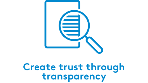 Create trust through transparency